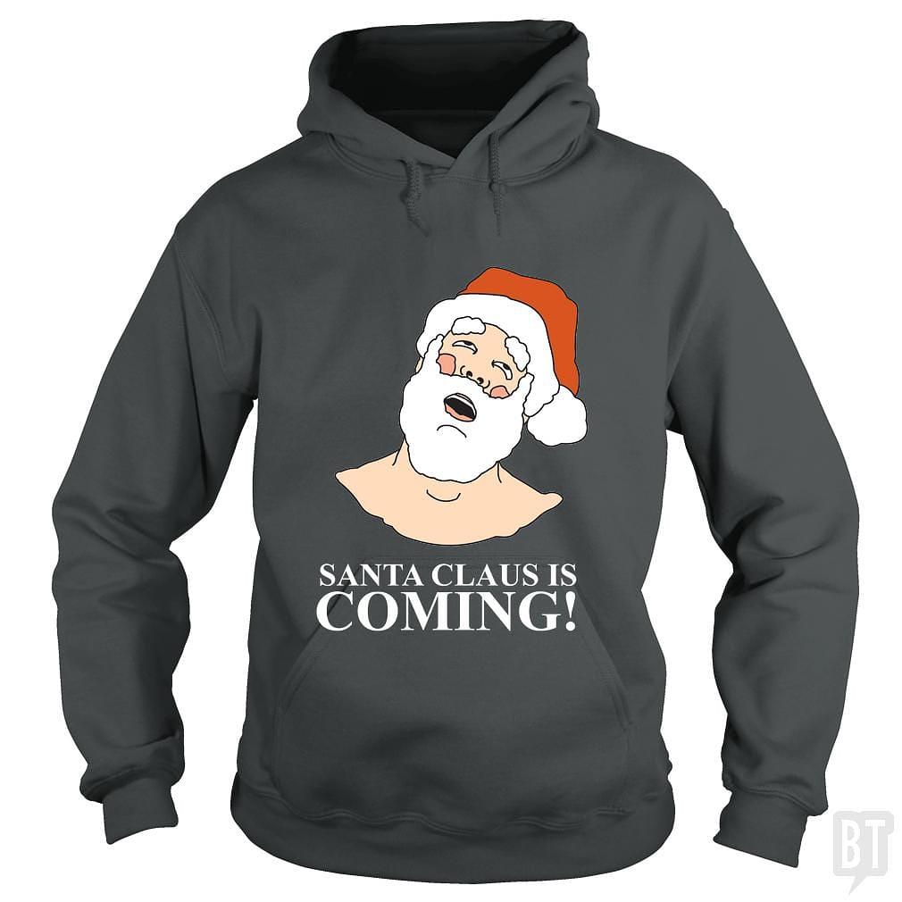 BustedTees: Santa is Coming! Hoodie