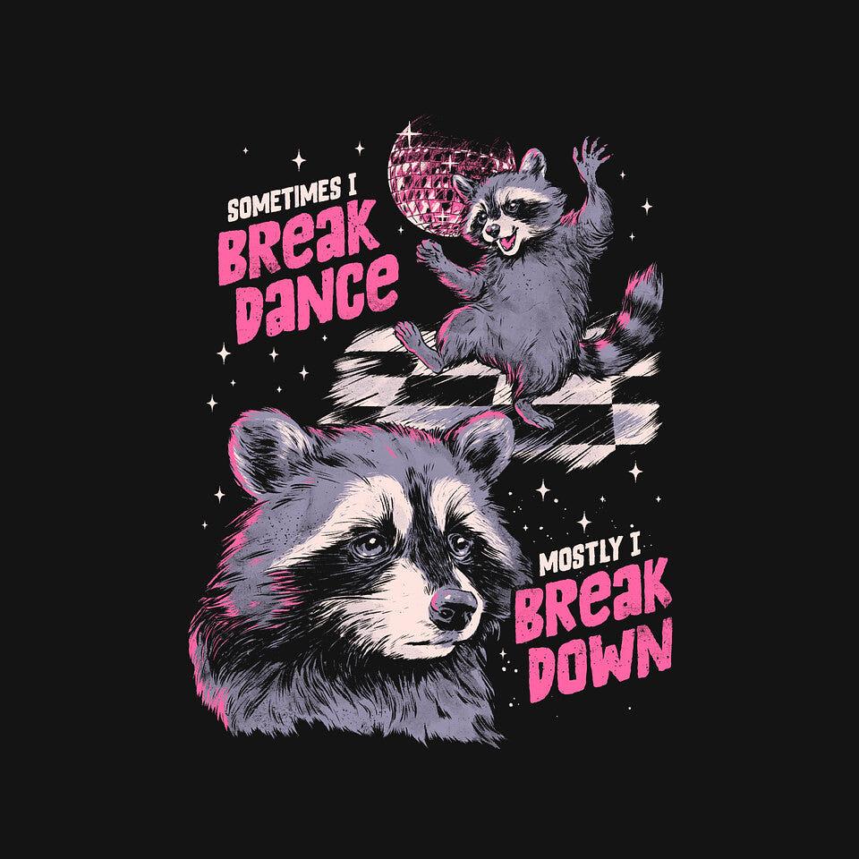 TeeFury: Mostly I Break Down