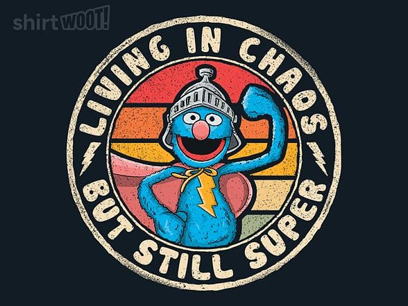 Woot!: Living in Chaos, but Still Super