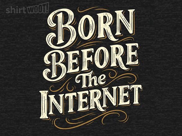 Woot!: Born Before The Internet