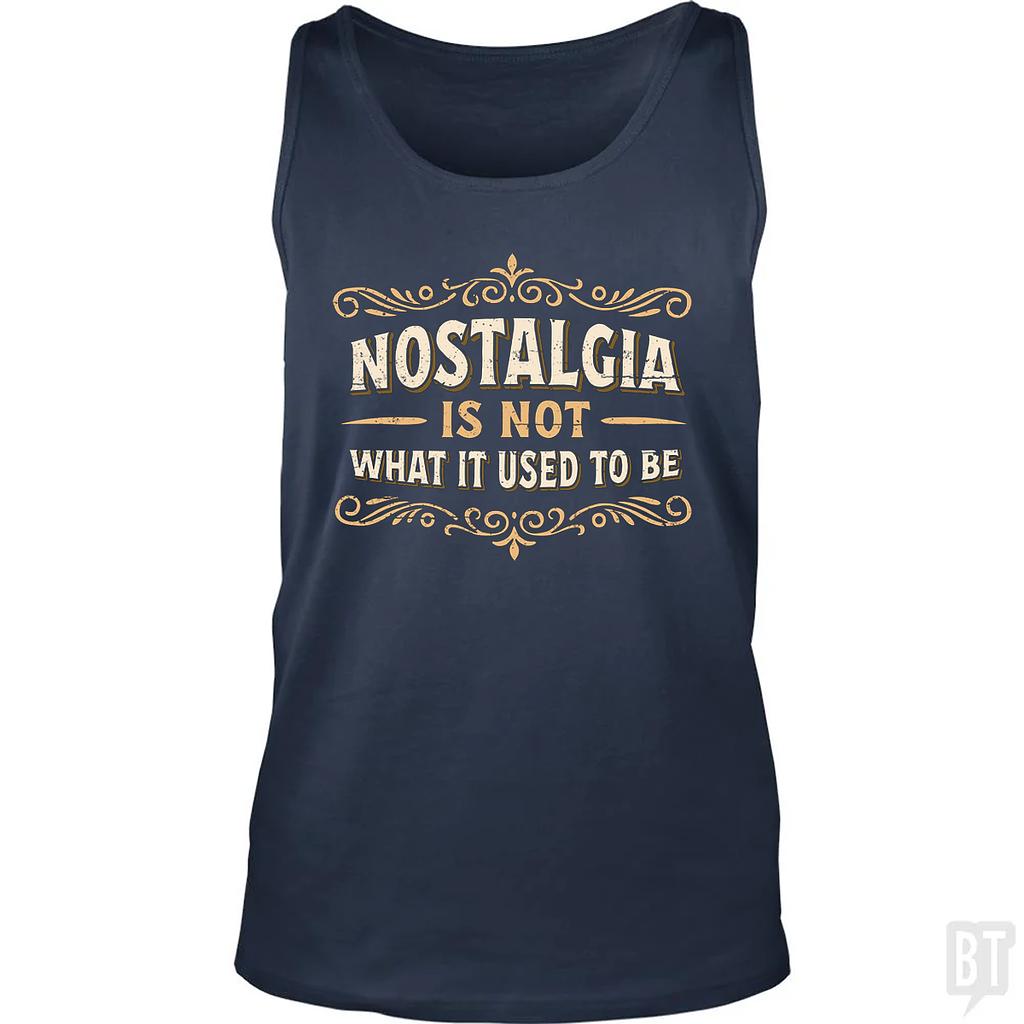 BustedTees: Nostalgia Is Not What It Used To Be Tank Top