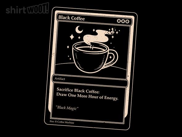 Woot!: The Magic of Black Coffee