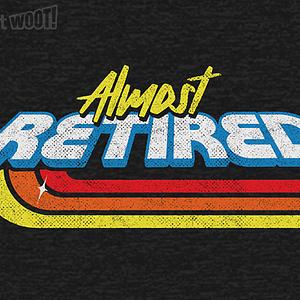 Graphic for Almost Retired