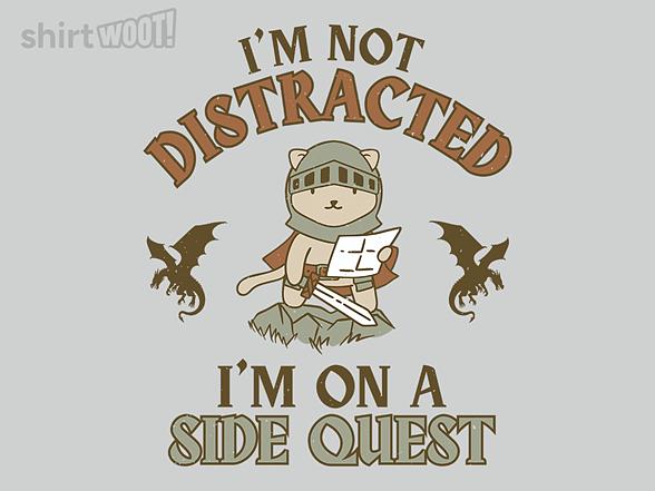Woot!: I'm Not Distracted I'm On A Side Quest