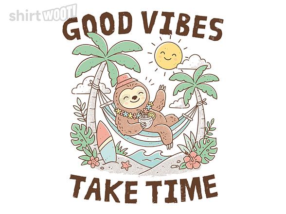 Woot!: Good Vibes Take Time