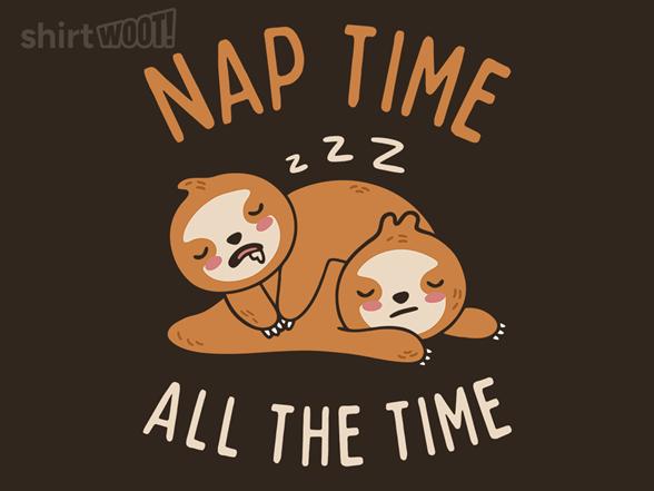 Woot!: Nap Time, All the Time