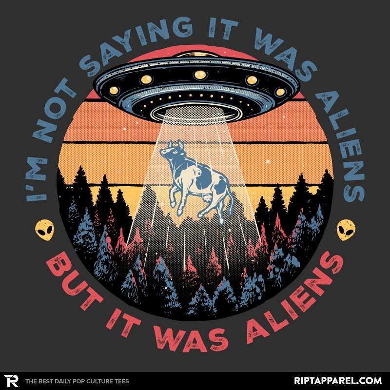 Ript: It Was Aliens