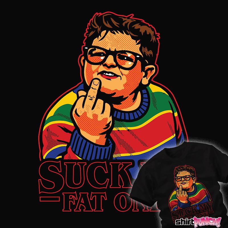 ShirtPunch: Suck My Fat One