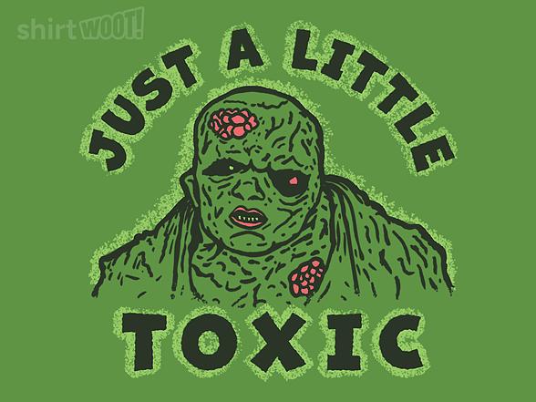 Woot!: Just A Little Toxic