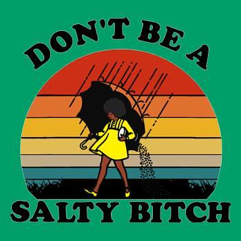 BustedTees: Don't Be A Salty Bitch Hoodies