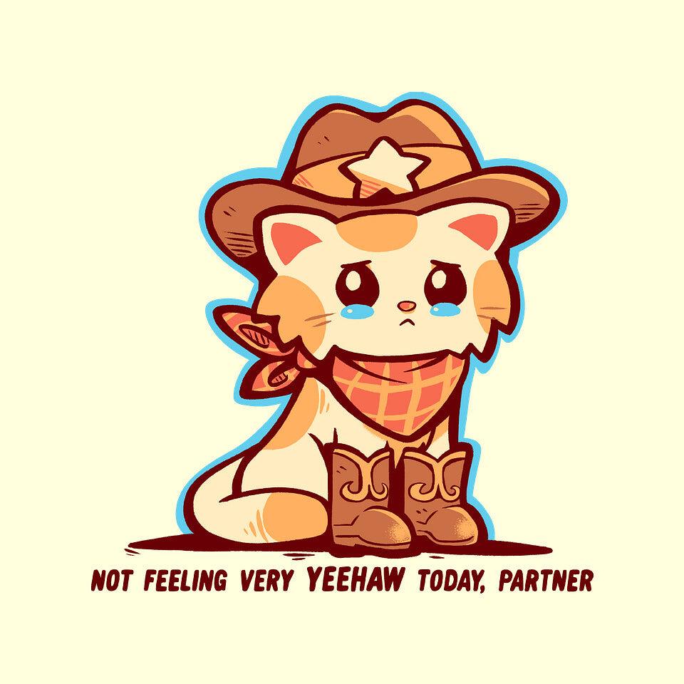 TeeFury: Not Feeling Very Yeehaw