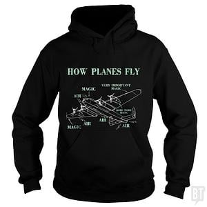 Graphic for How Planes Fly Funny Aerospace Engineer Pilot Hoodie