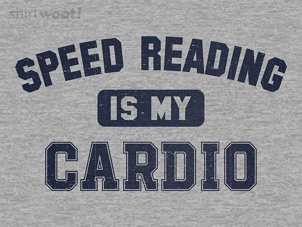 Woot!: Speed Reading Is My Cardio