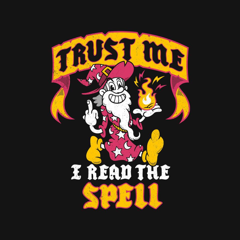 TeeFury: Trust Me I Read The Spell