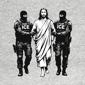 Graphic for Jesus Arrested By ICE-Anti ICE Minneapolis Protest