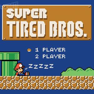 Graphic for Super Tired Bros