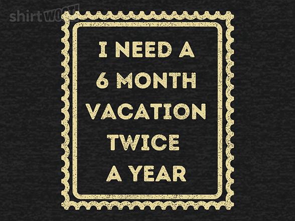 Woot!: Six Month Vacation