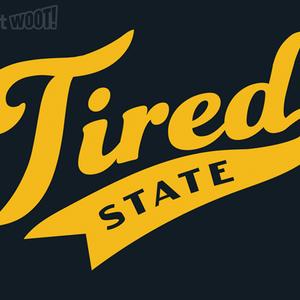 Graphic for Tired State