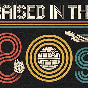 Graphic for I Was Raised in the 80s