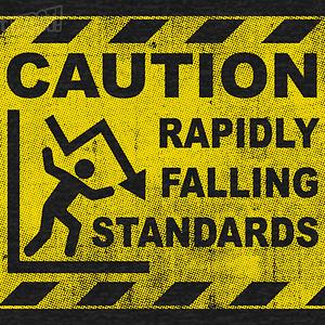 Graphic for Caution Rapidly Falling Standards
