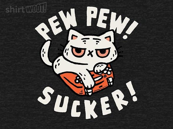 Woot!: Pew Pew Sucker!