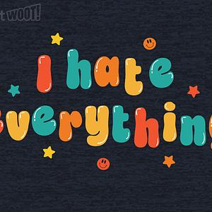 Graphic for Hate Everything