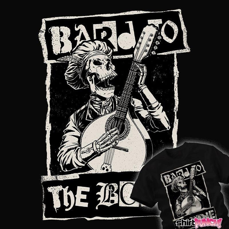 ShirtPunch: Bard To The Bone