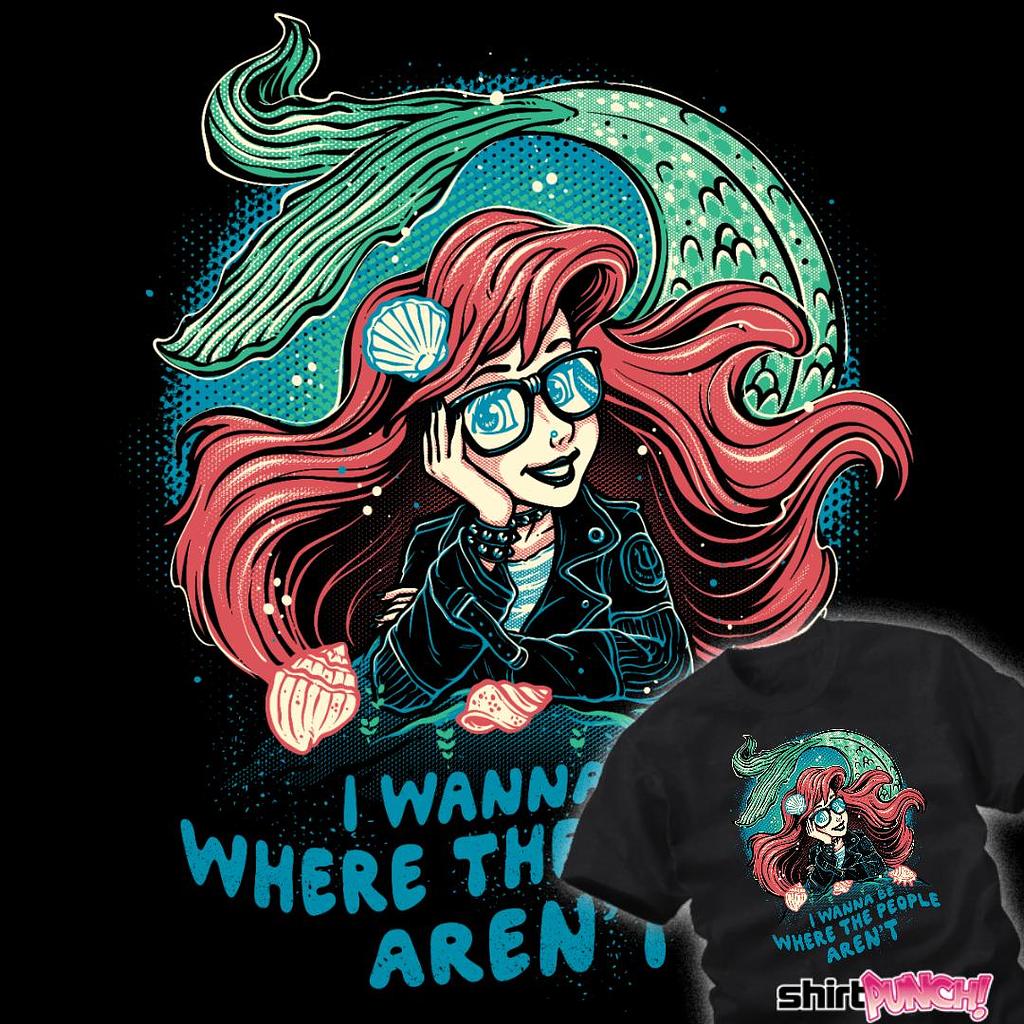 ShirtPunch: I Wanna Be Where The People Aren't