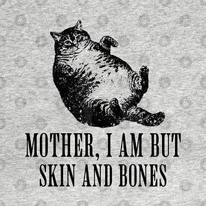 Graphic for Mother-I-Am-But-Skin-And-Bones