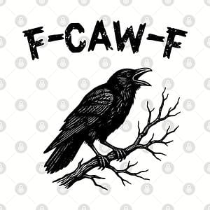 Graphic for F-Caw-F Crow Pun Cute Raven Attitude Vintage FcawF