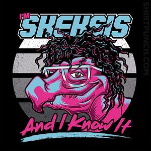 Graphic for Skeksis And I Know It