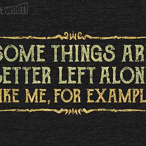 Graphic for Better Left Alone