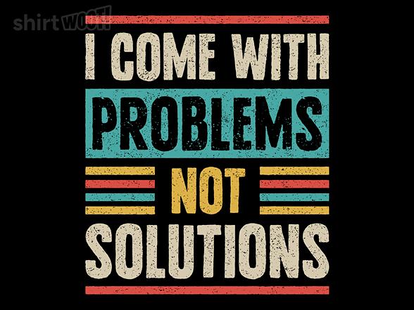 Woot!: I Come With Problems