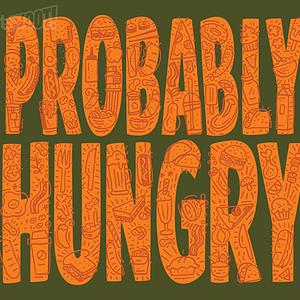 Graphic for Probably Hungry