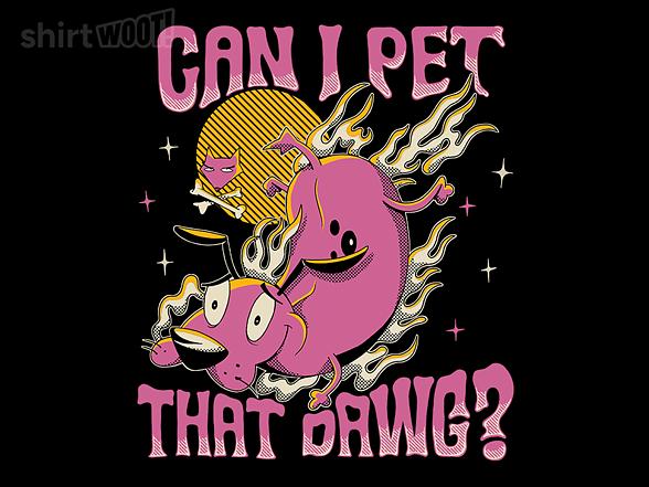 Woot!: Can I Pet That Dawg?