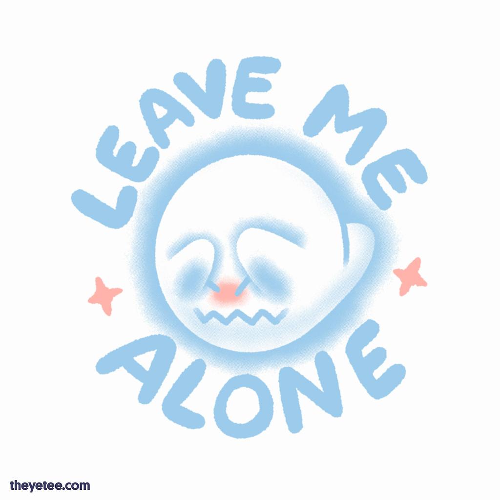 The Yetee: Leave Me Alone!