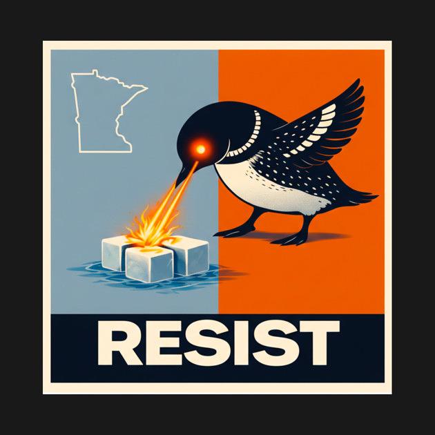 TeePublic: Minneapolis ICE Protest RESIST -Anti ICE -ICE Out Minneapolis Loon Bird