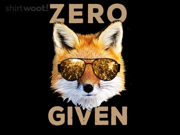 Woot!: Zero Fox Given