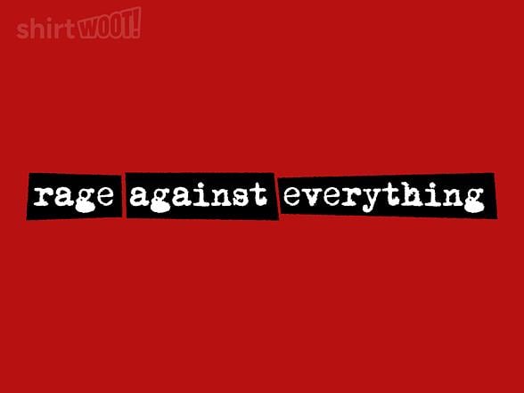 Woot!: Rage Against Everything