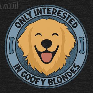 Graphic for Only Interested In Goofy Blondes