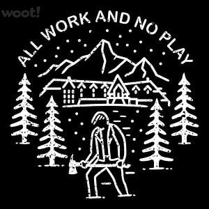 Graphic for All Work And No Play
