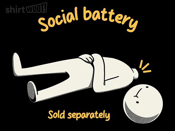 Woot!: Social Battery Sold Separately