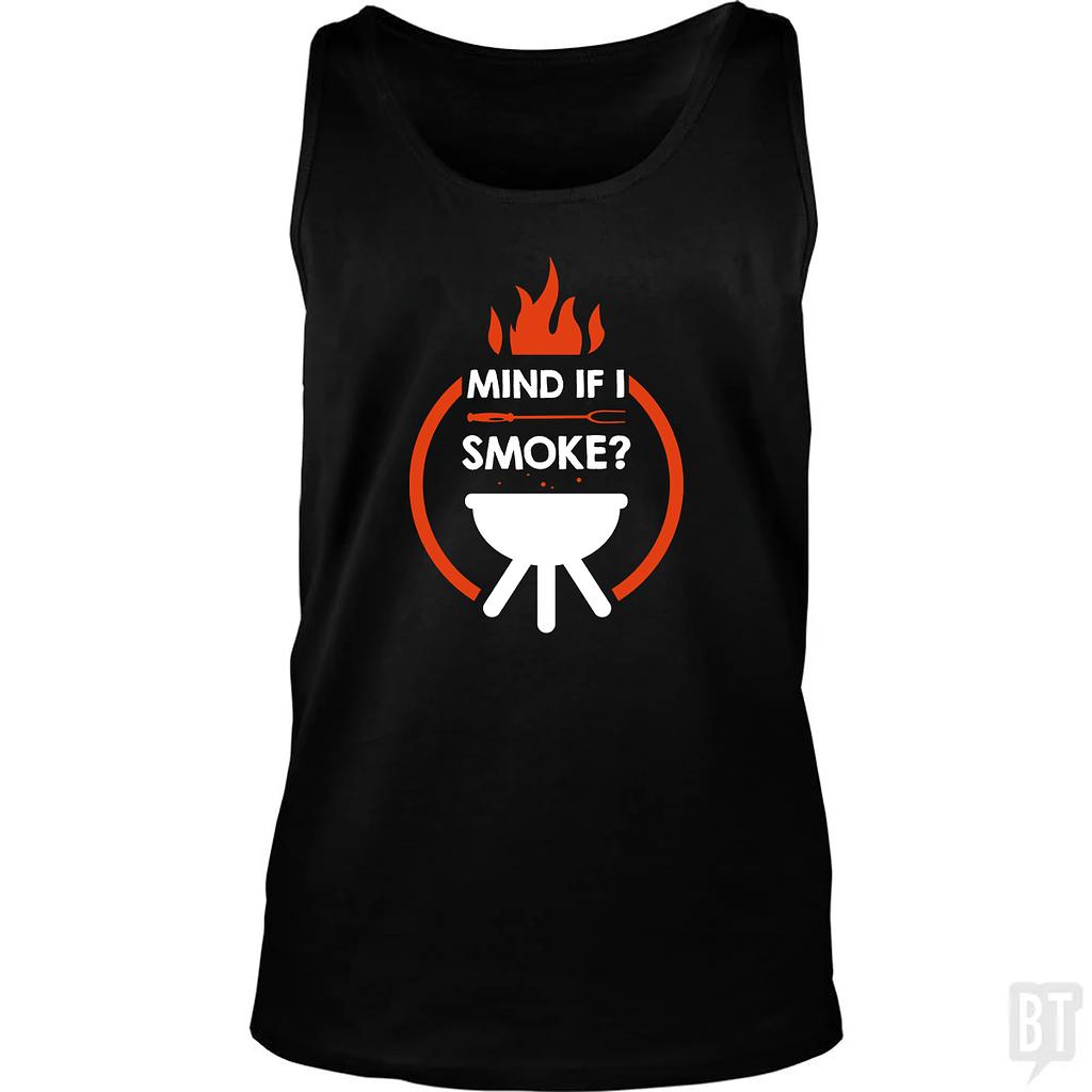 BustedTees: Mind If I Smoke Tank Top