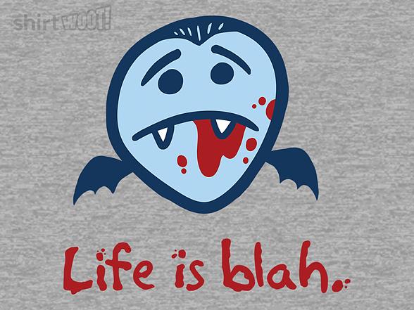 Woot!: Life is Blah