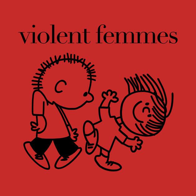 TeePublic: violent femmes