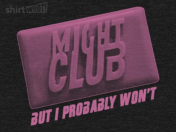 Woot!: The First Rule of Might Club...