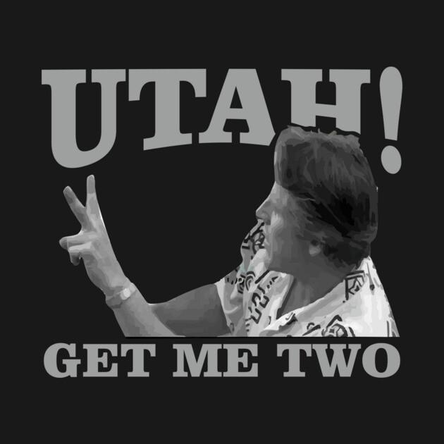 TeePublic: utah get me two