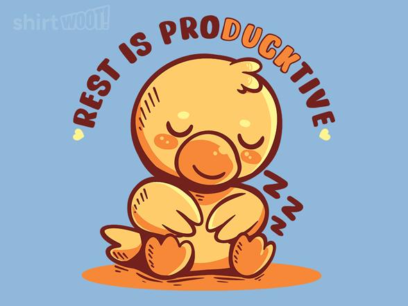 Woot!: Rest is ProDUCKtive