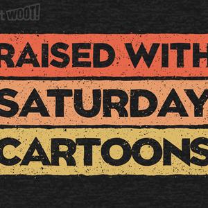Graphic for Raised with Saturday Cartoons