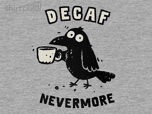 Woot!: Decaf Nevermore